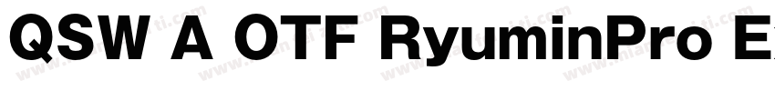 QSW A OTF RyuminPro ExHeavy字体转换